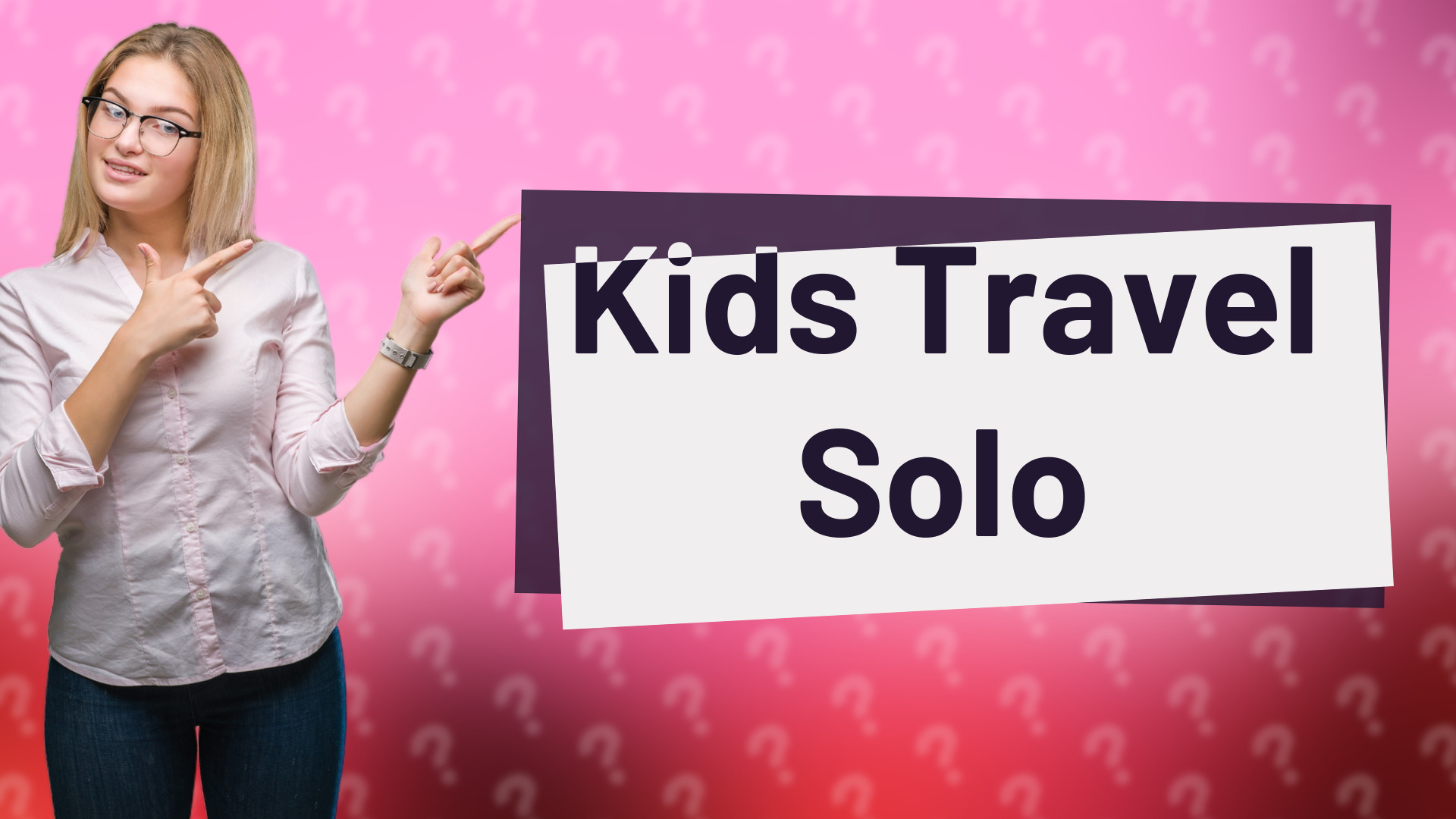 Kids Travel Solo