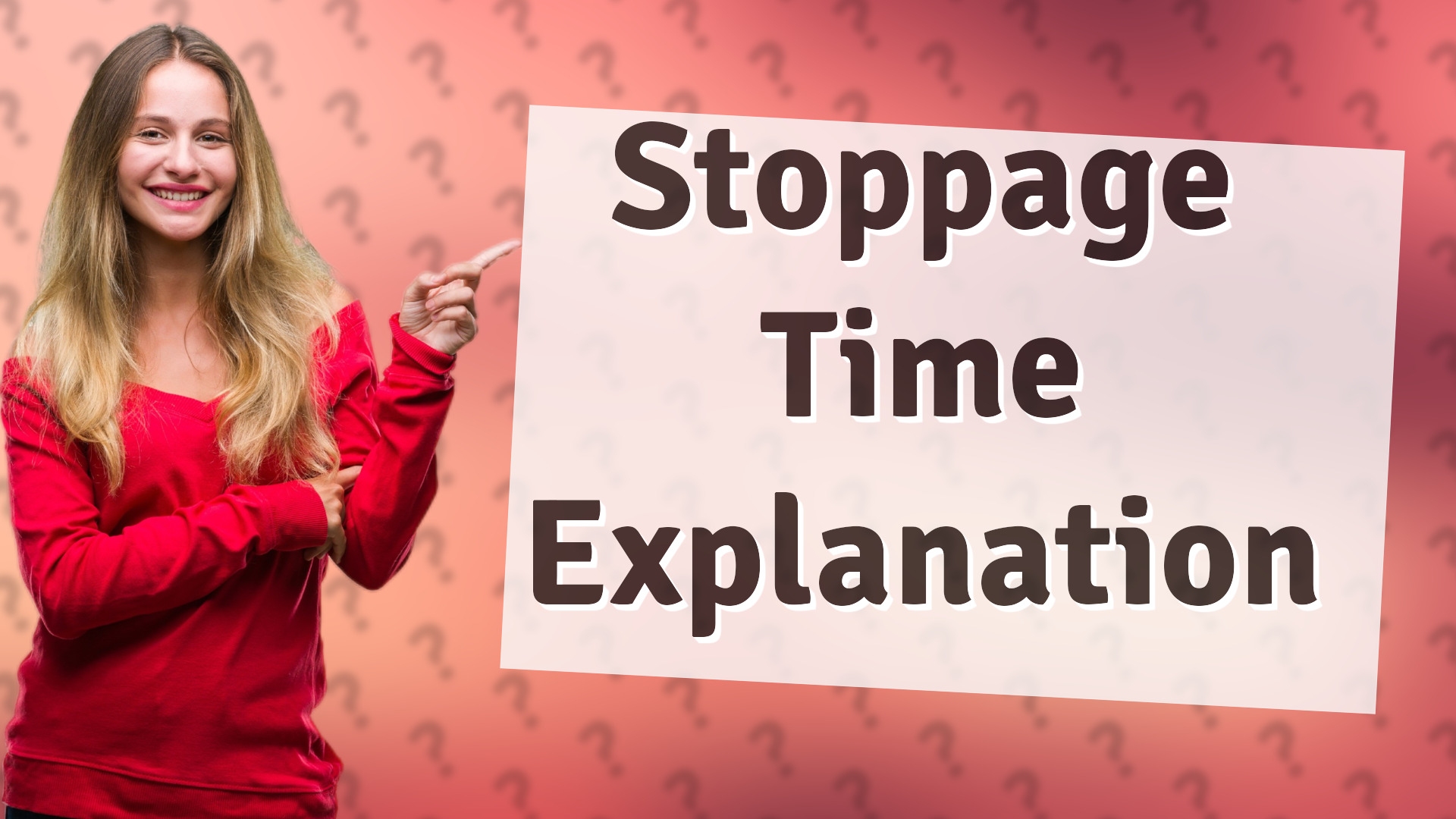 Stoppage Time Explanation