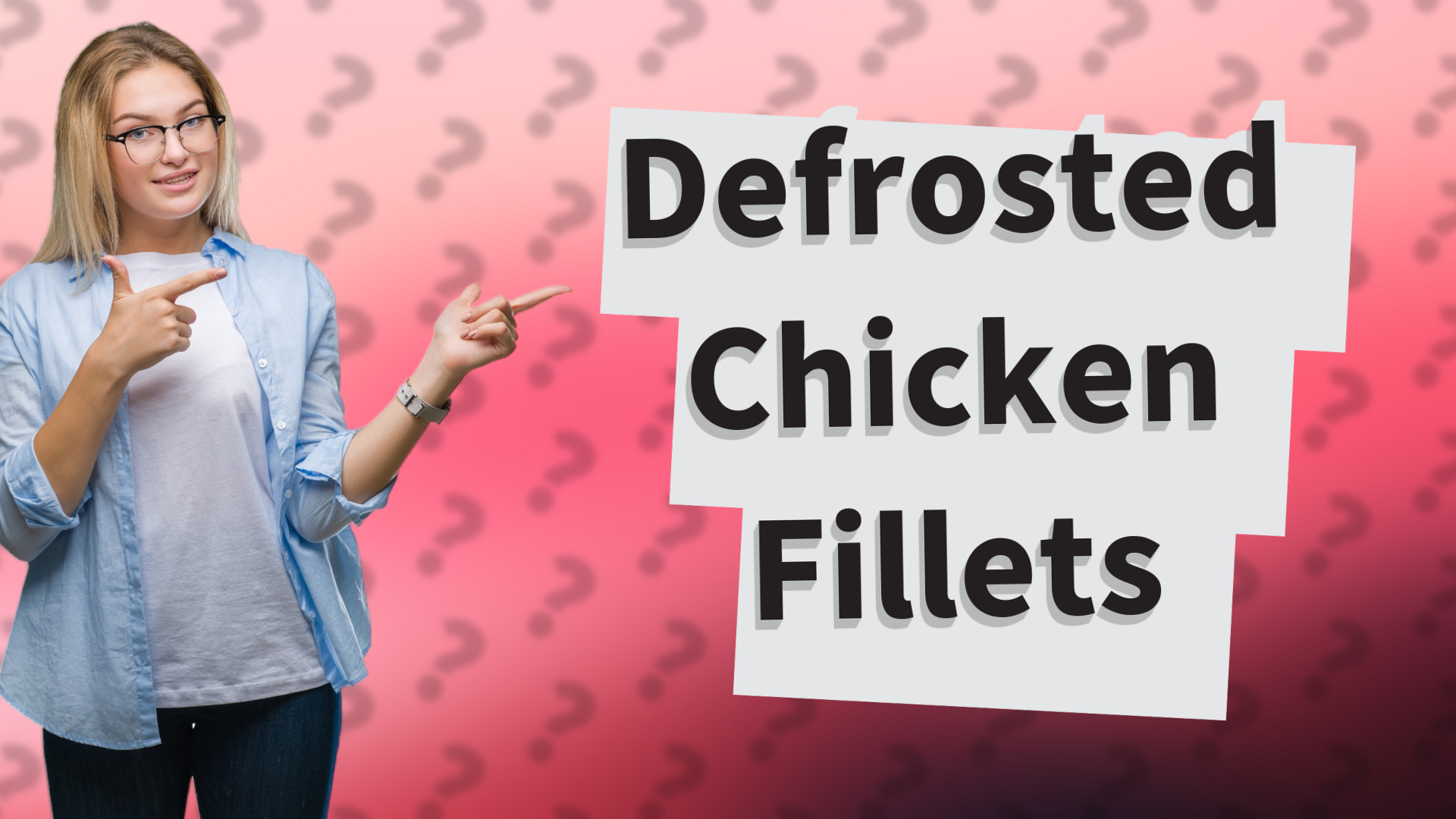 Defrosted Chicken Fillets