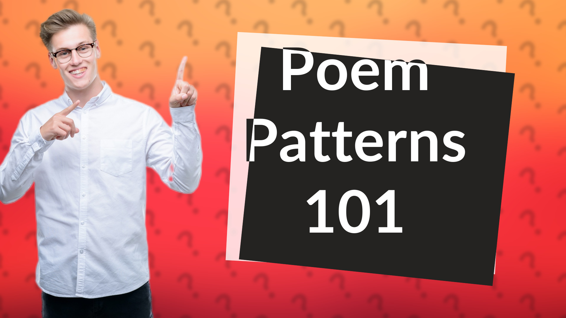Poem Patterns 101