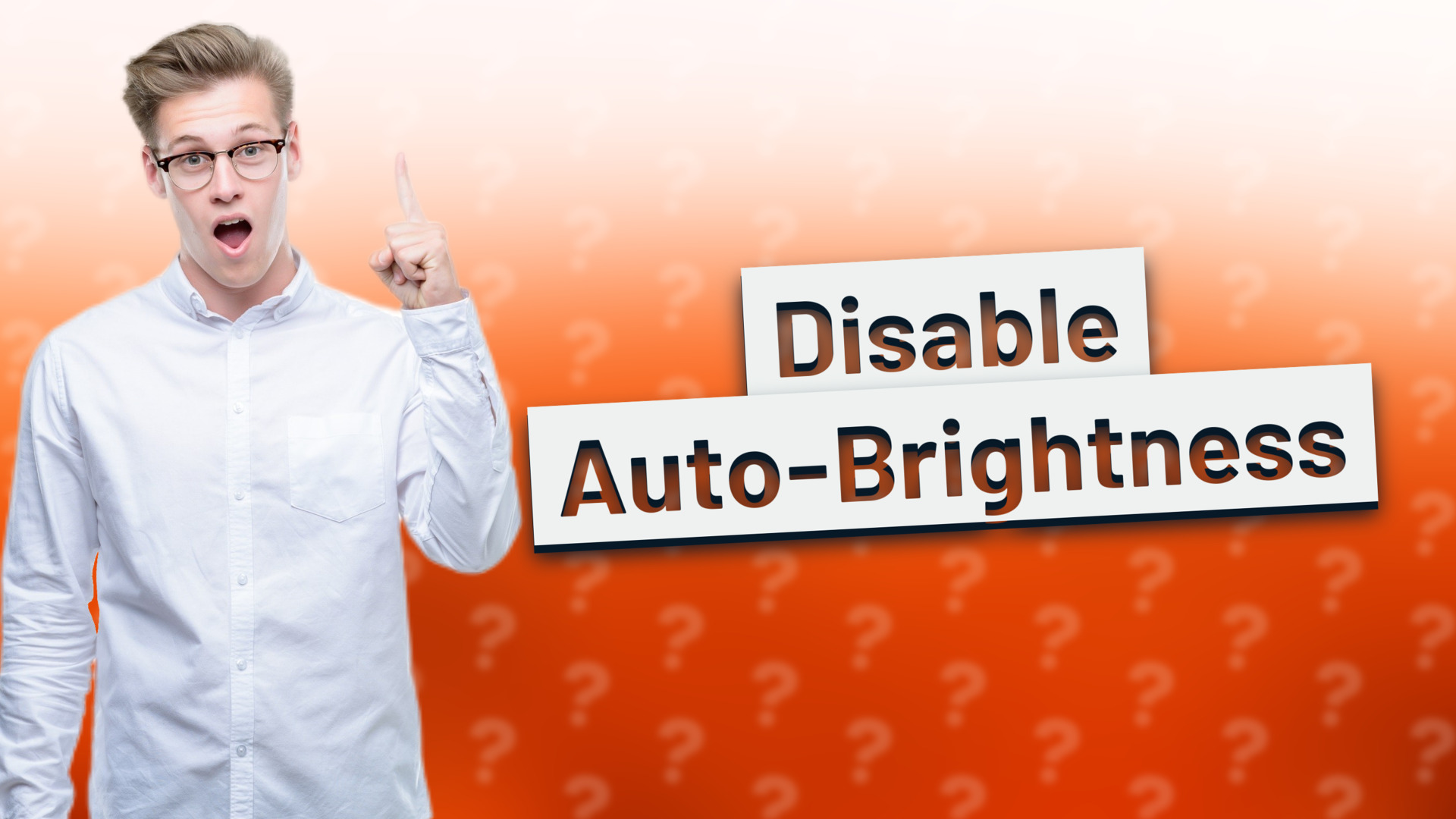 Disable Auto-Brightness