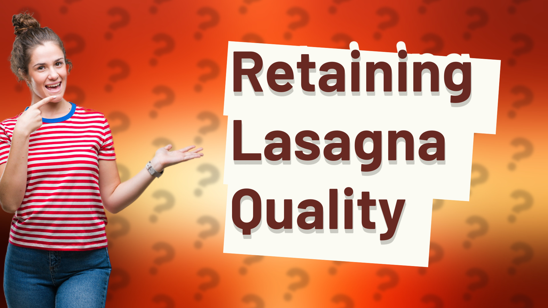 Retaining Lasagna Quality