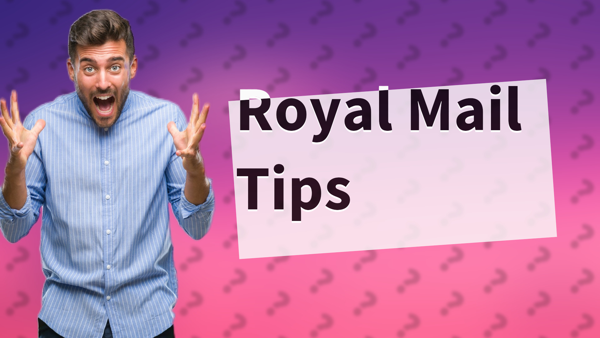 Royal Mail Tips