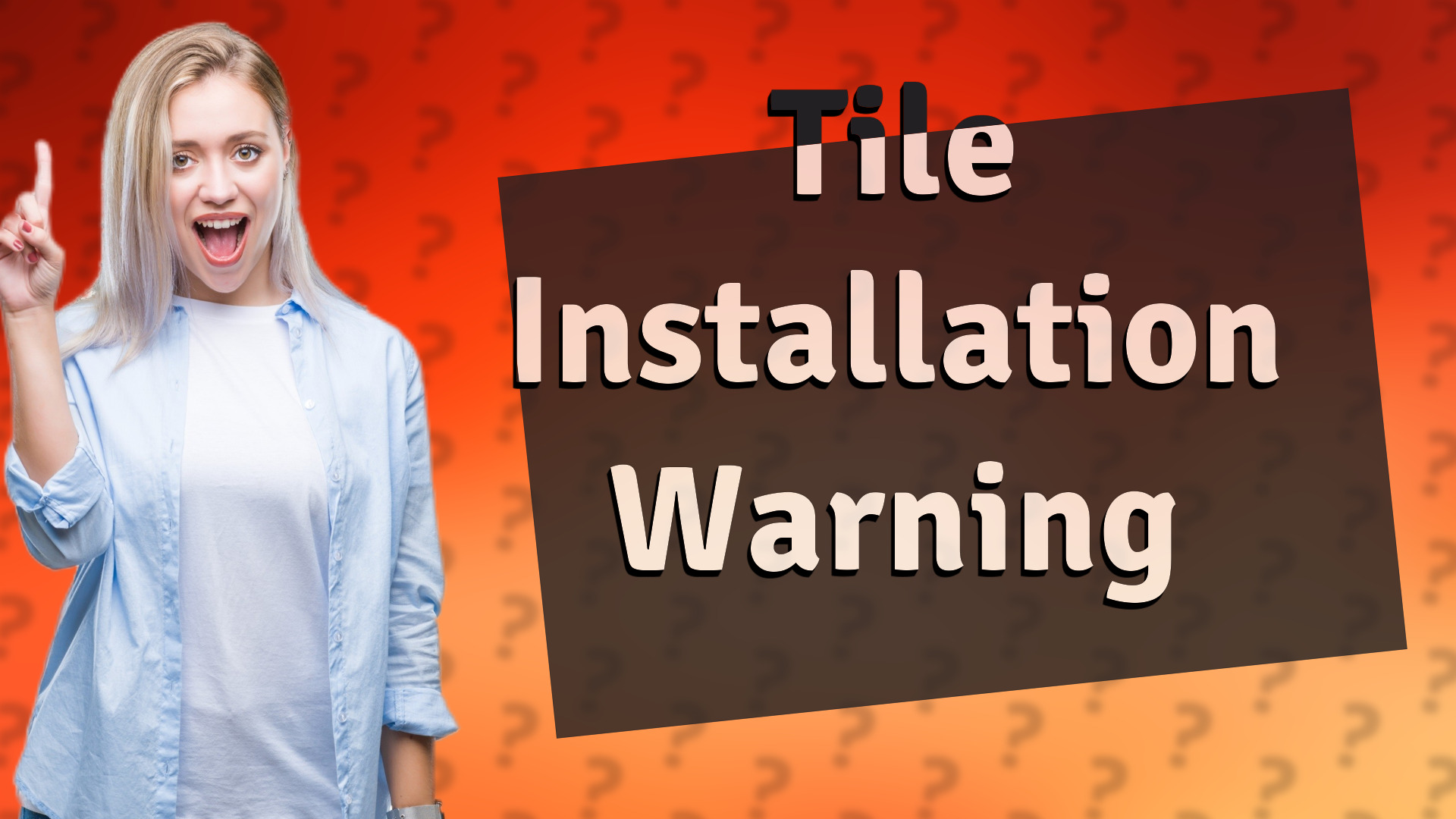 Tile Installation Warning