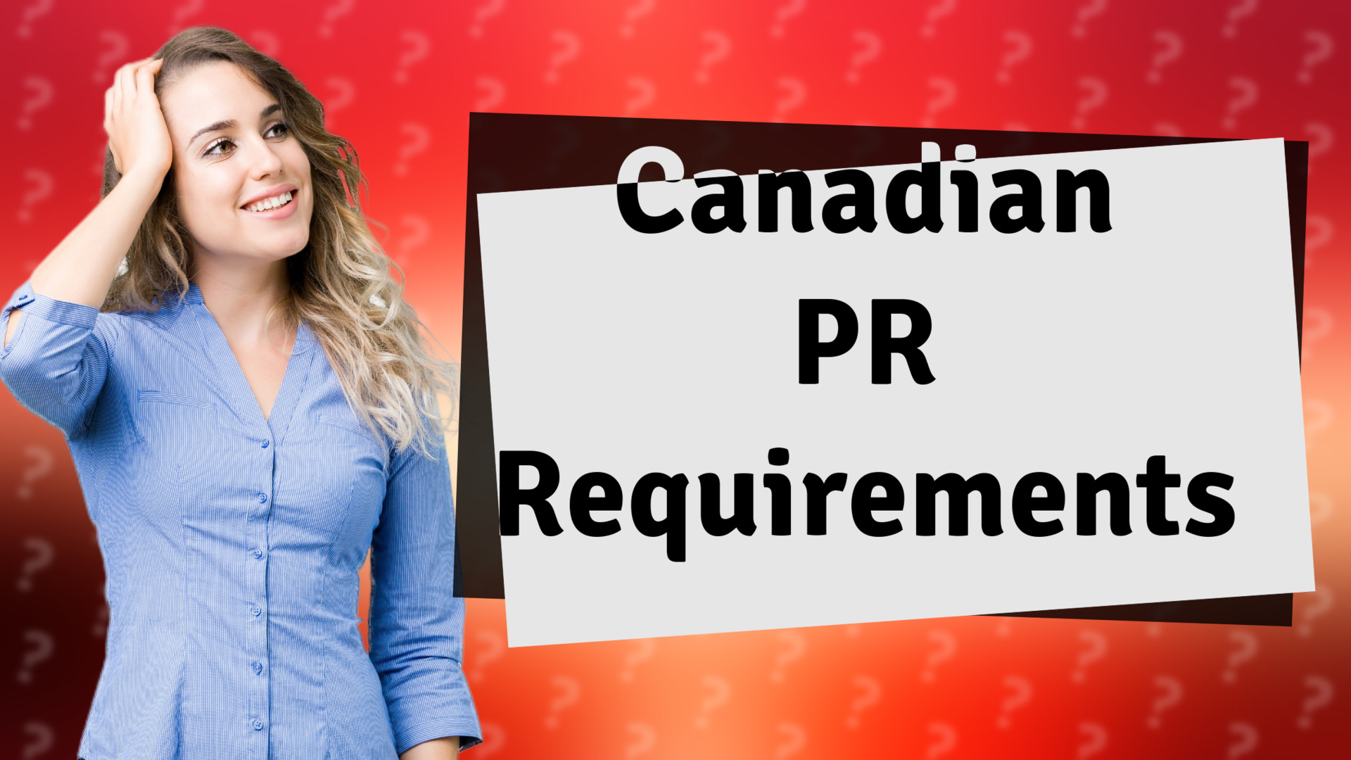 Canadian PR Requirements