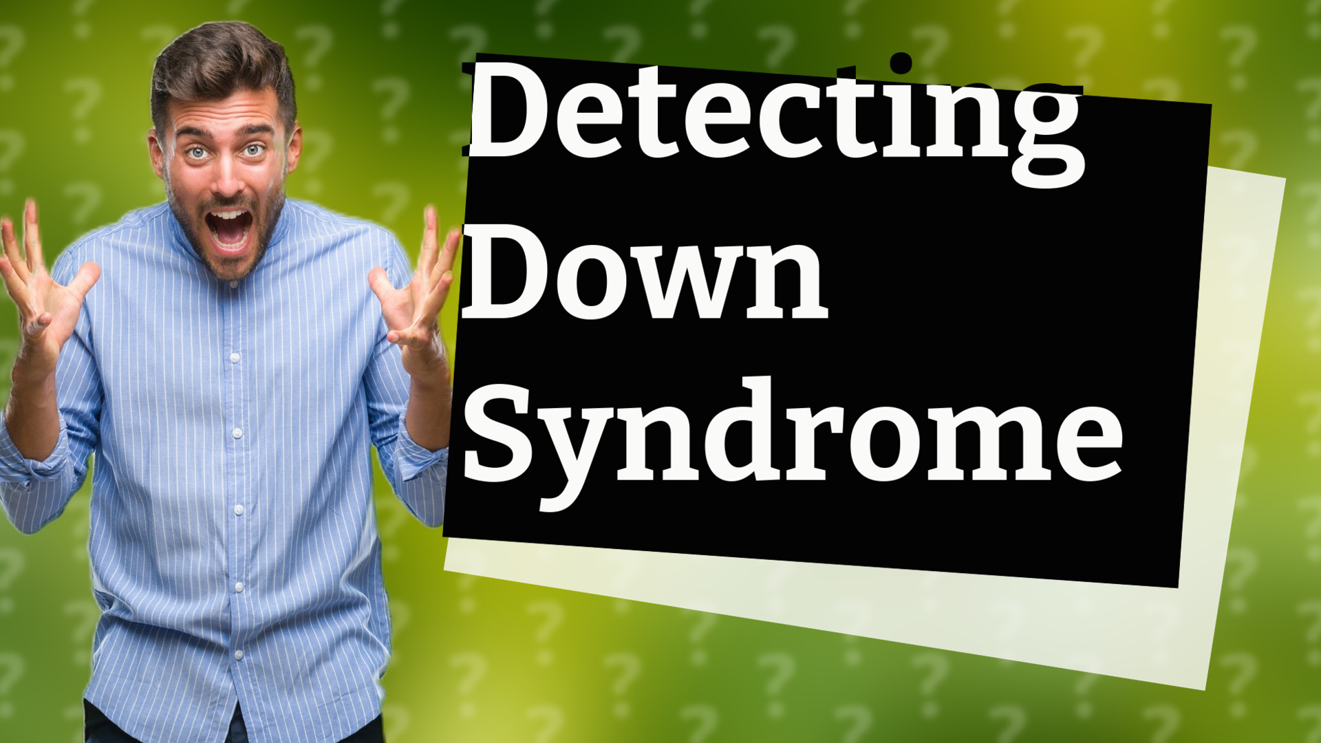 Detecting Down Syndrome