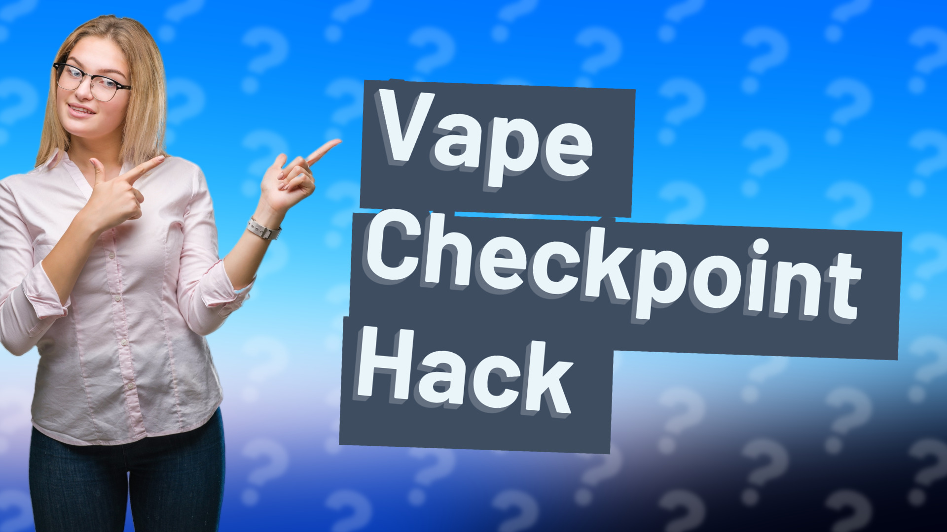 Vape Checkpoint Hack