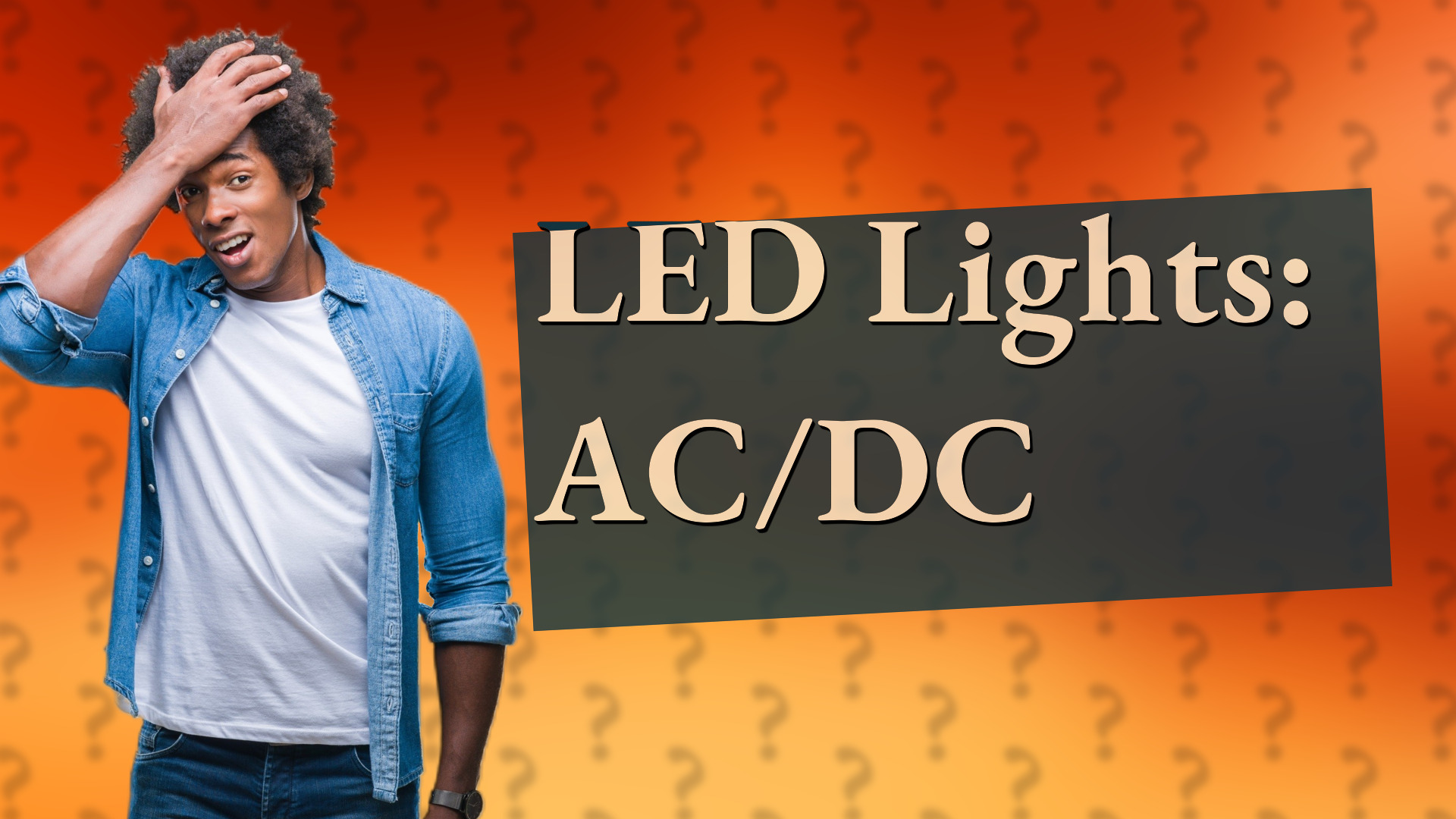 LED Lights: AC/DC