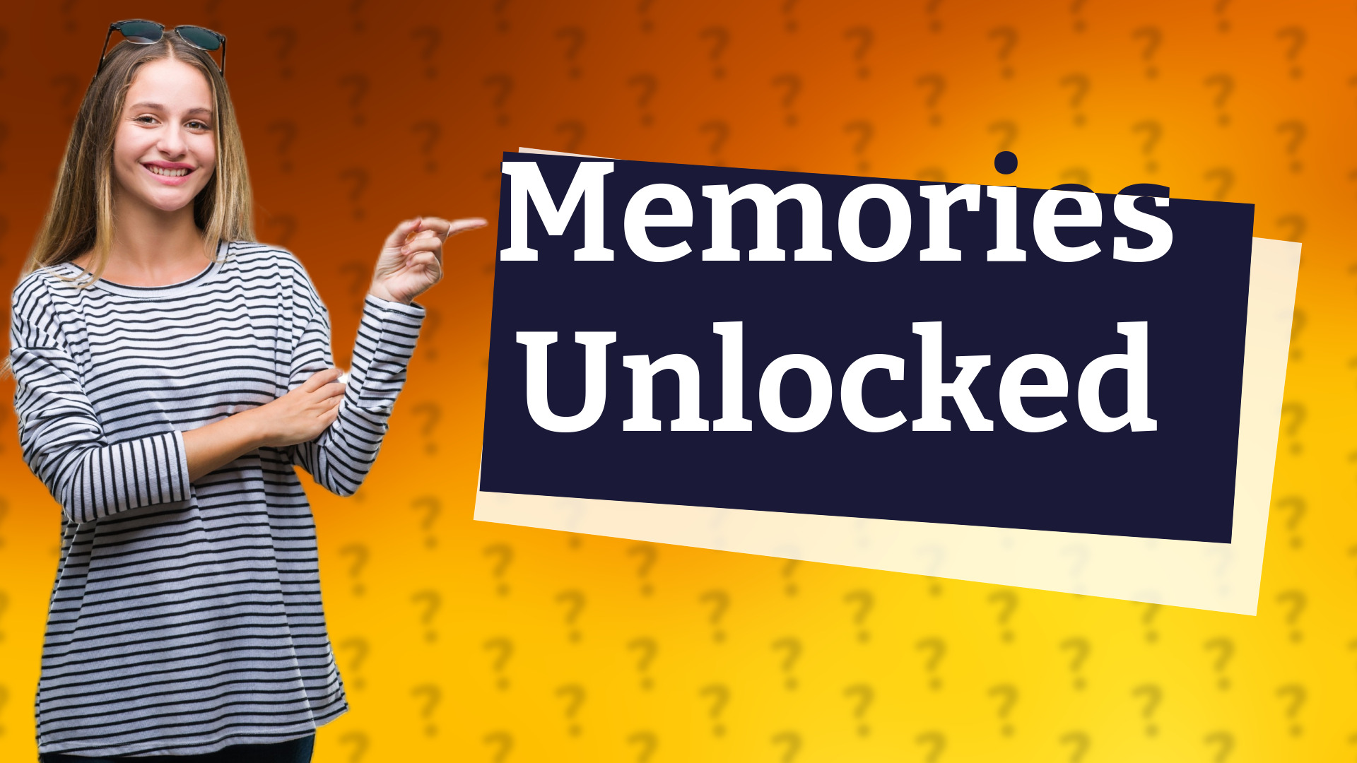 Memories Unlocked