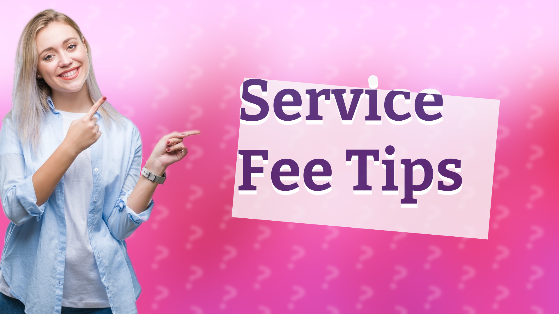 Service Fee Tips