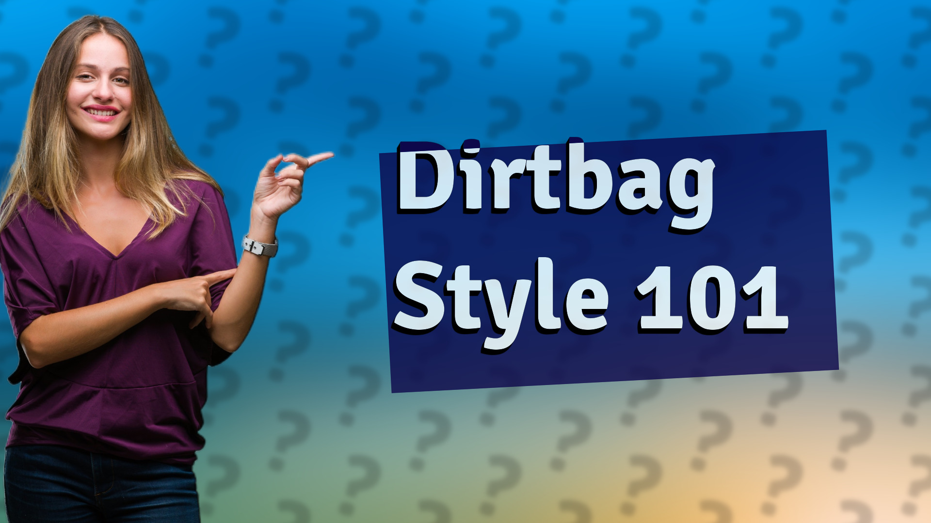 Dirtbag Style 101