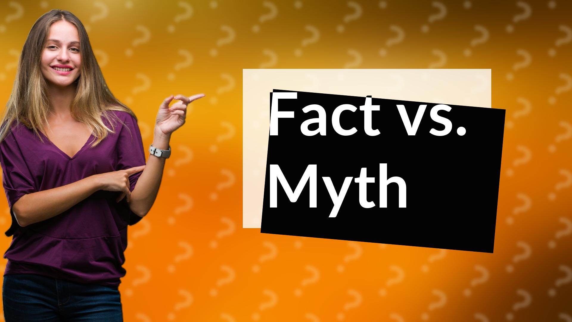 Fact vs. Myth