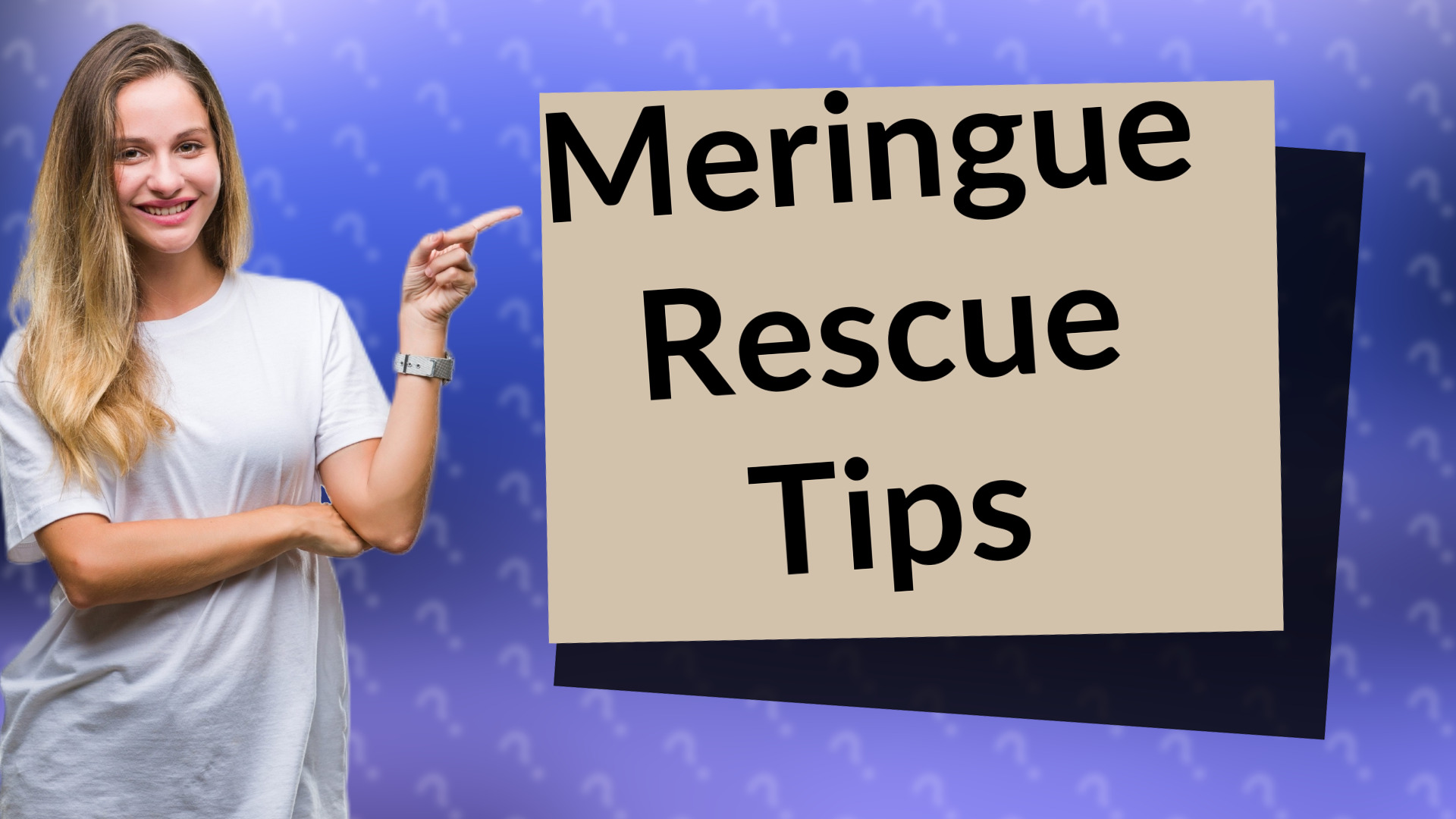 Meringue Rescue Tips