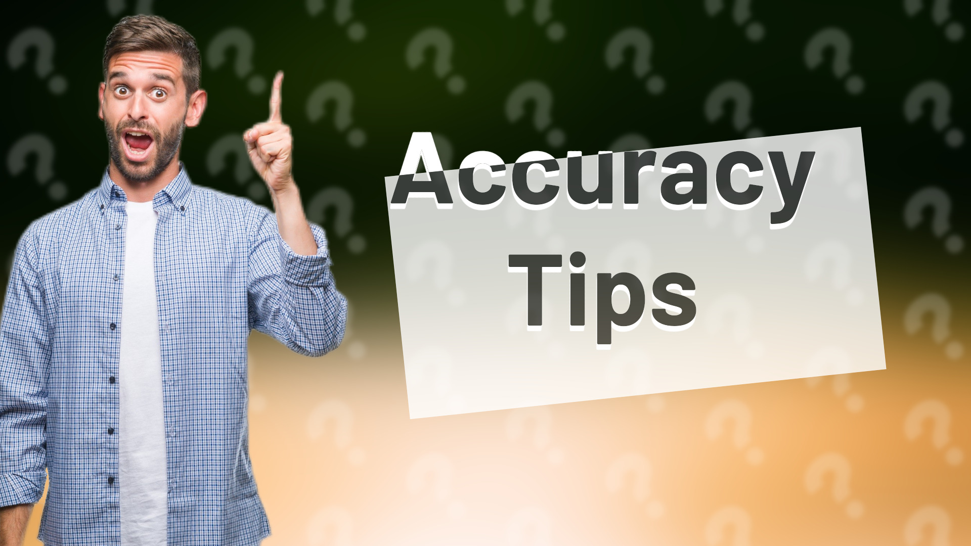 Accuracy Tips
