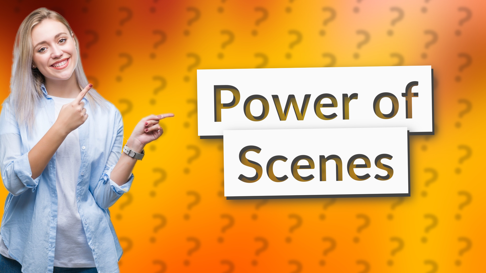 Power of Scenes