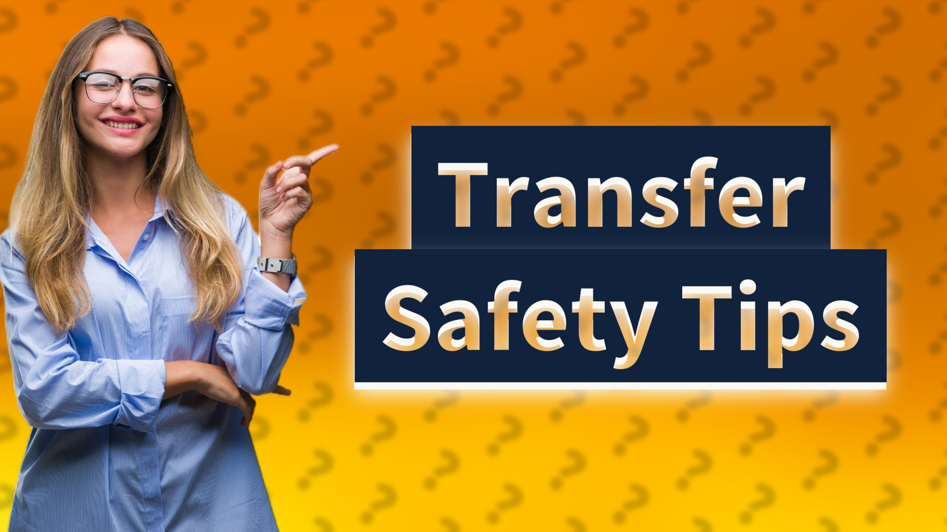 Transfer Safety Tips