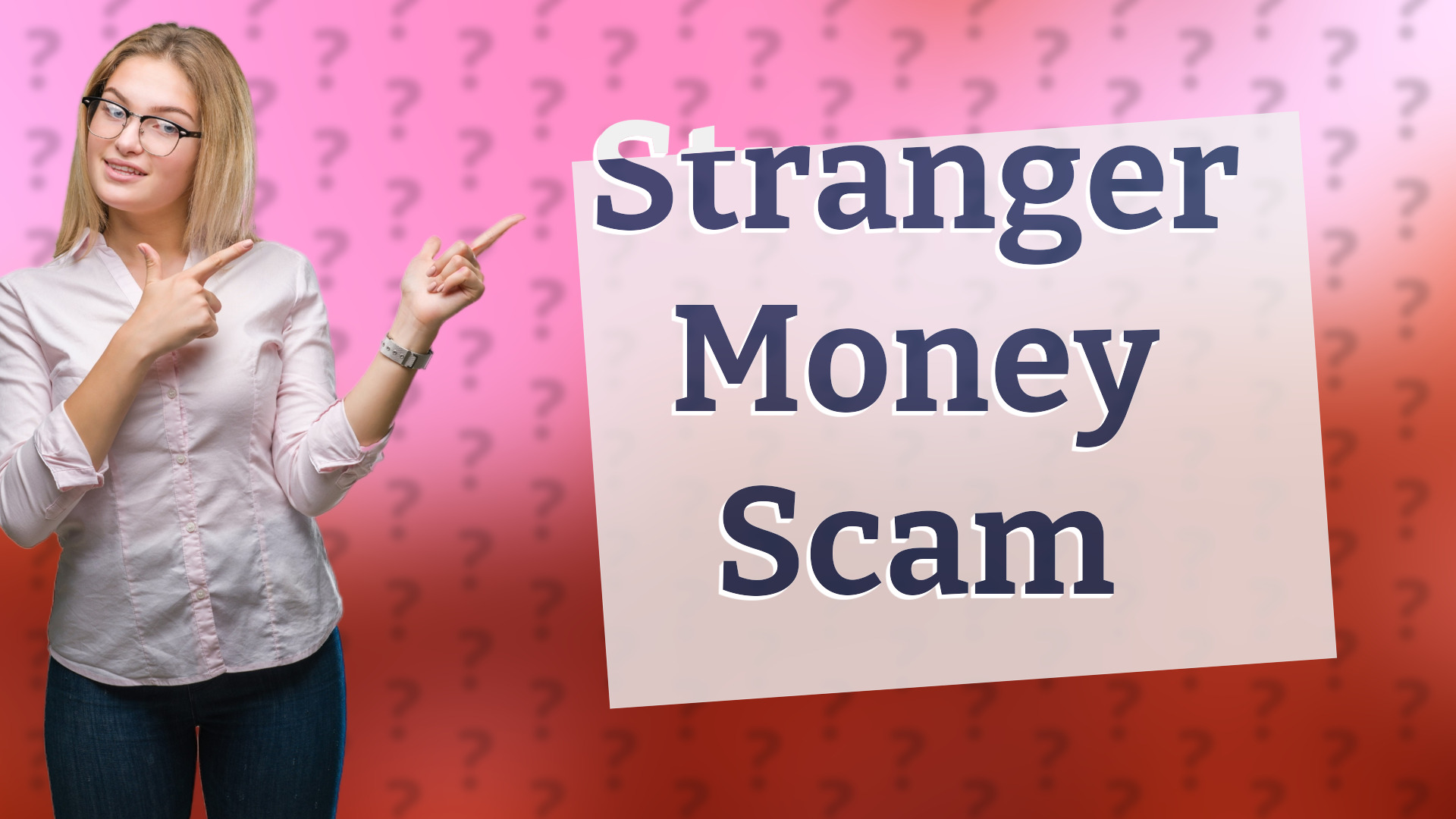 Stranger Money Scam