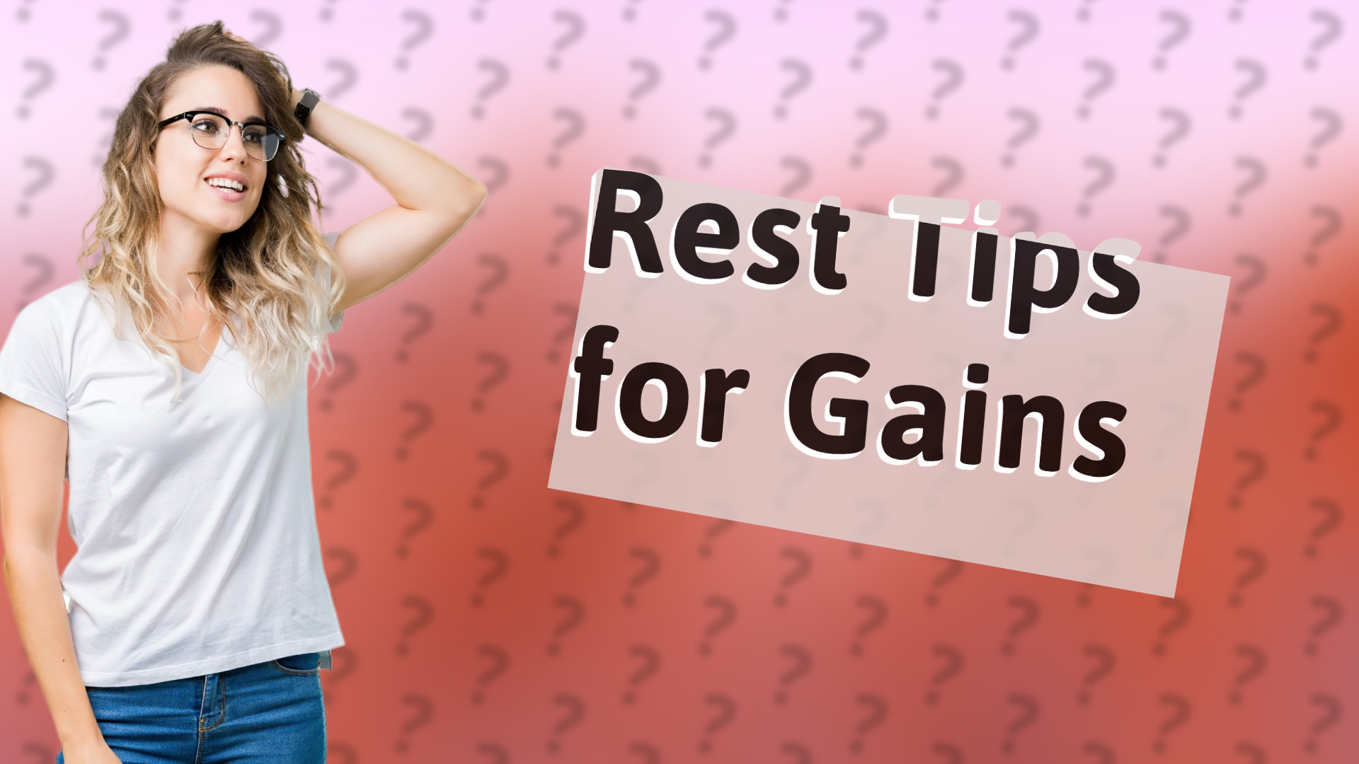 Rest Tips for Gains