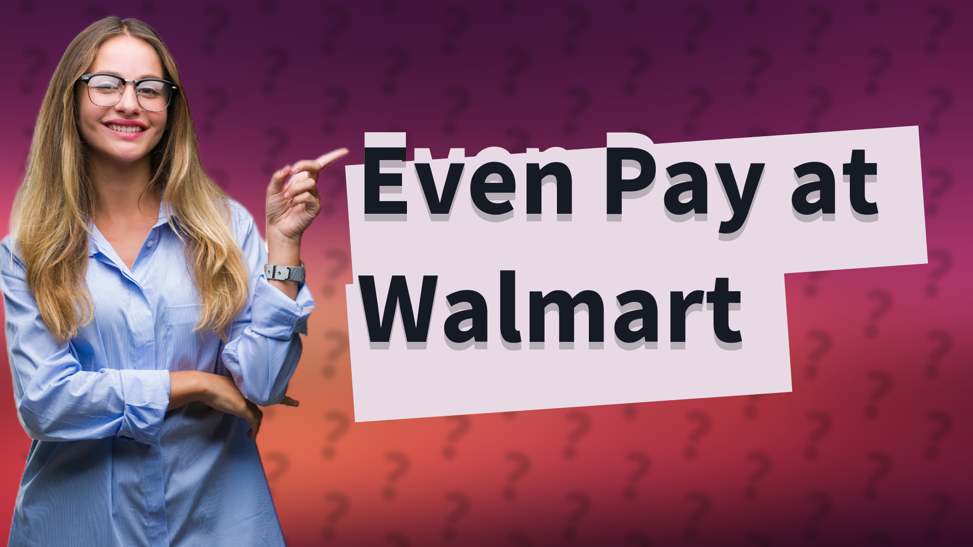 Even Pay at Walmart
