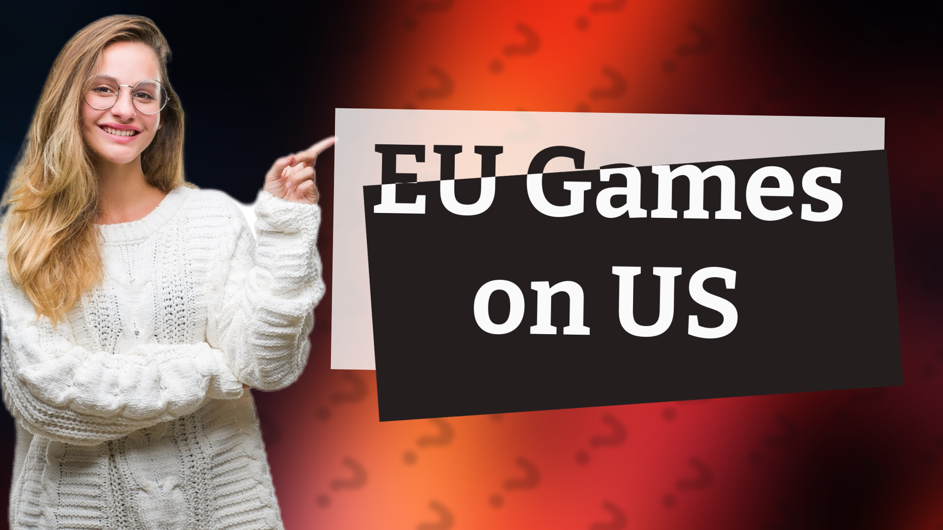 EU Games on US
