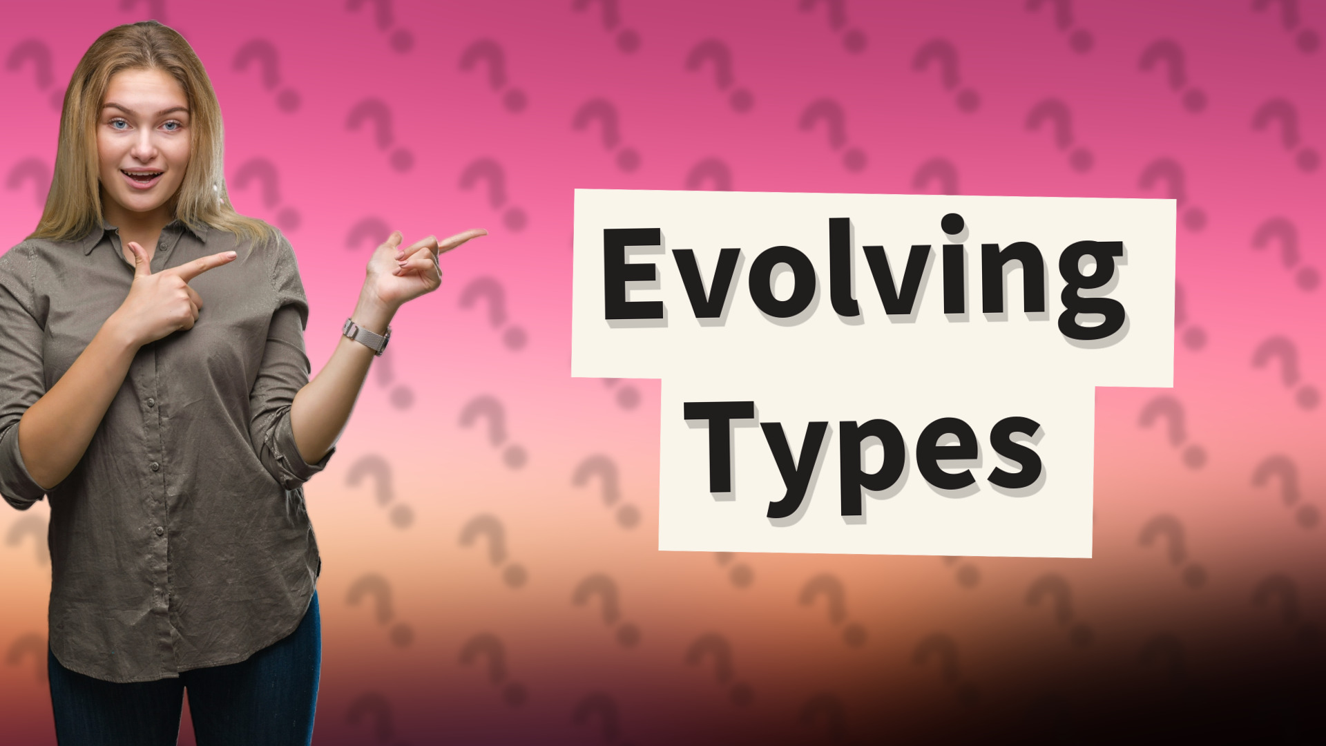 Evolving Types