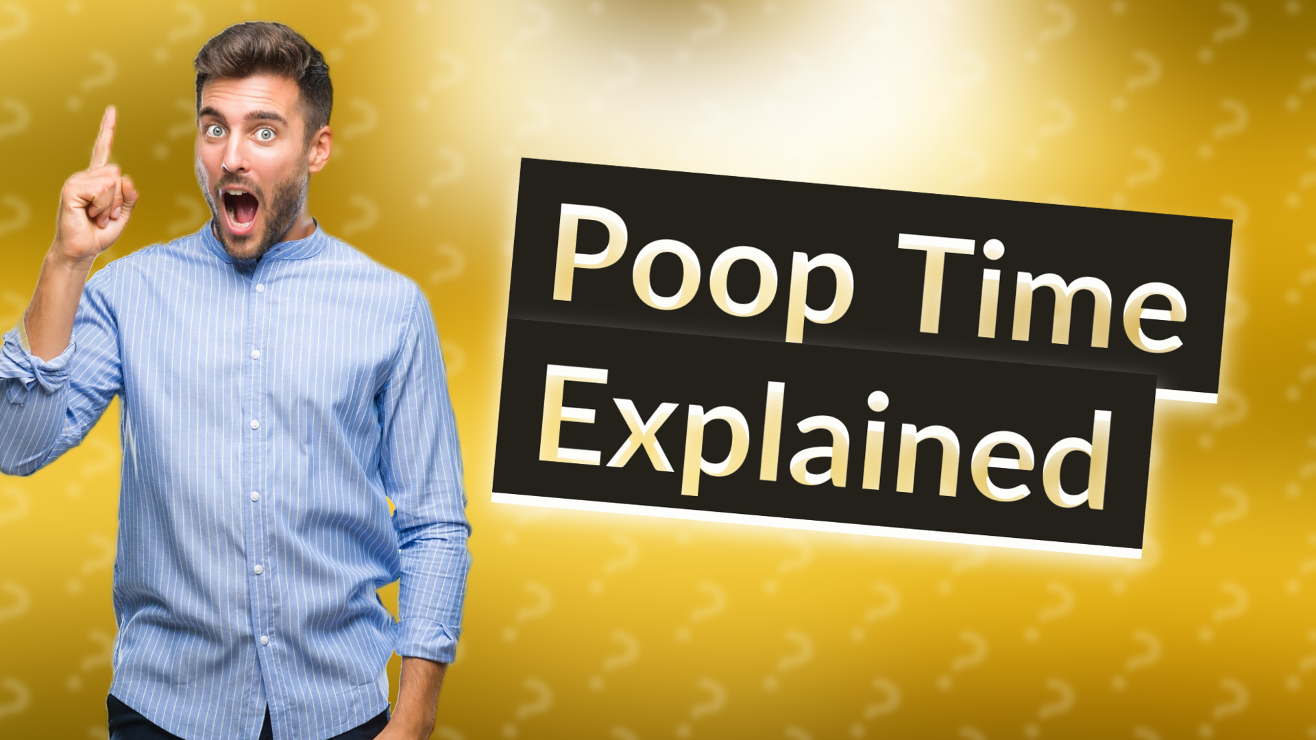Poop Time Explained