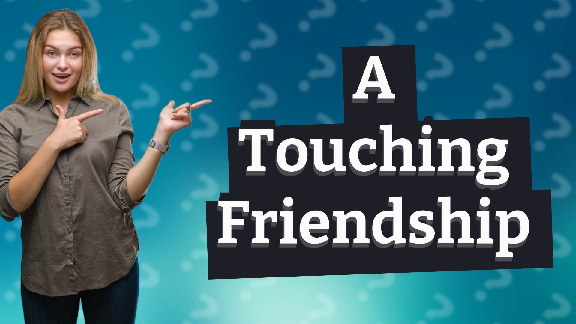 A Touching Friendship