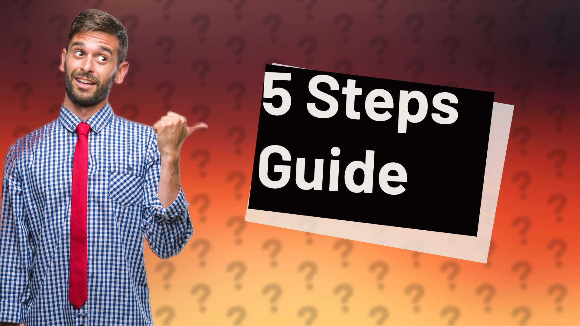 5 Steps Guide