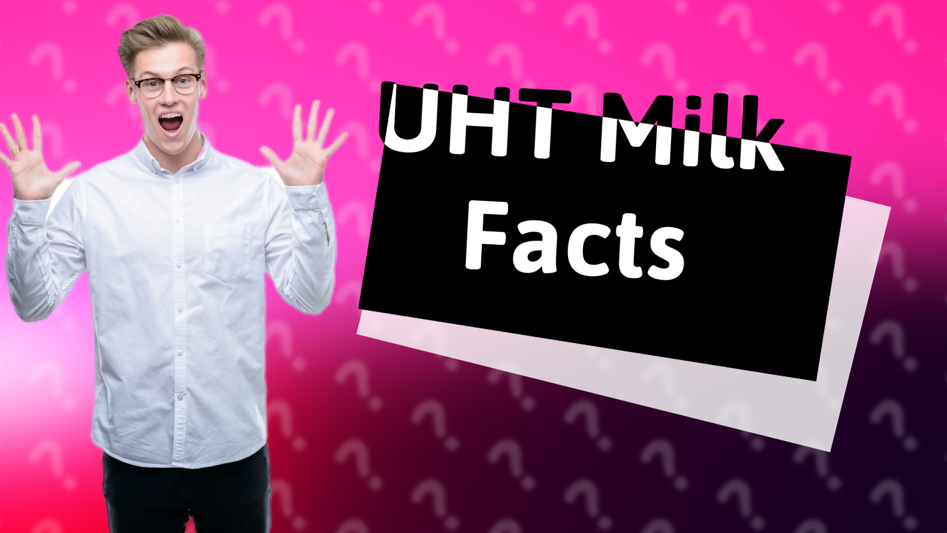 UHT Milk Facts