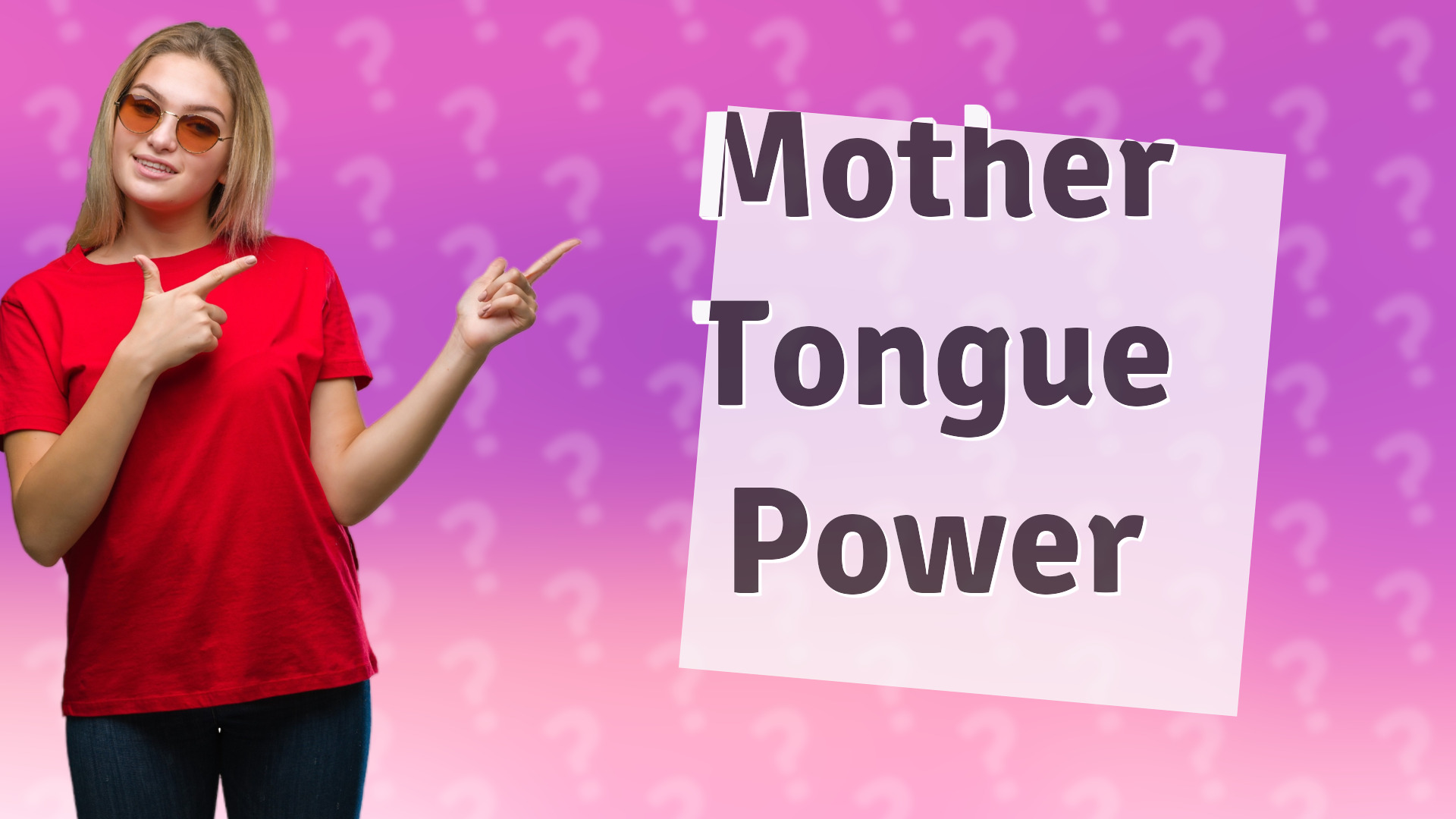Mother Tongue Power