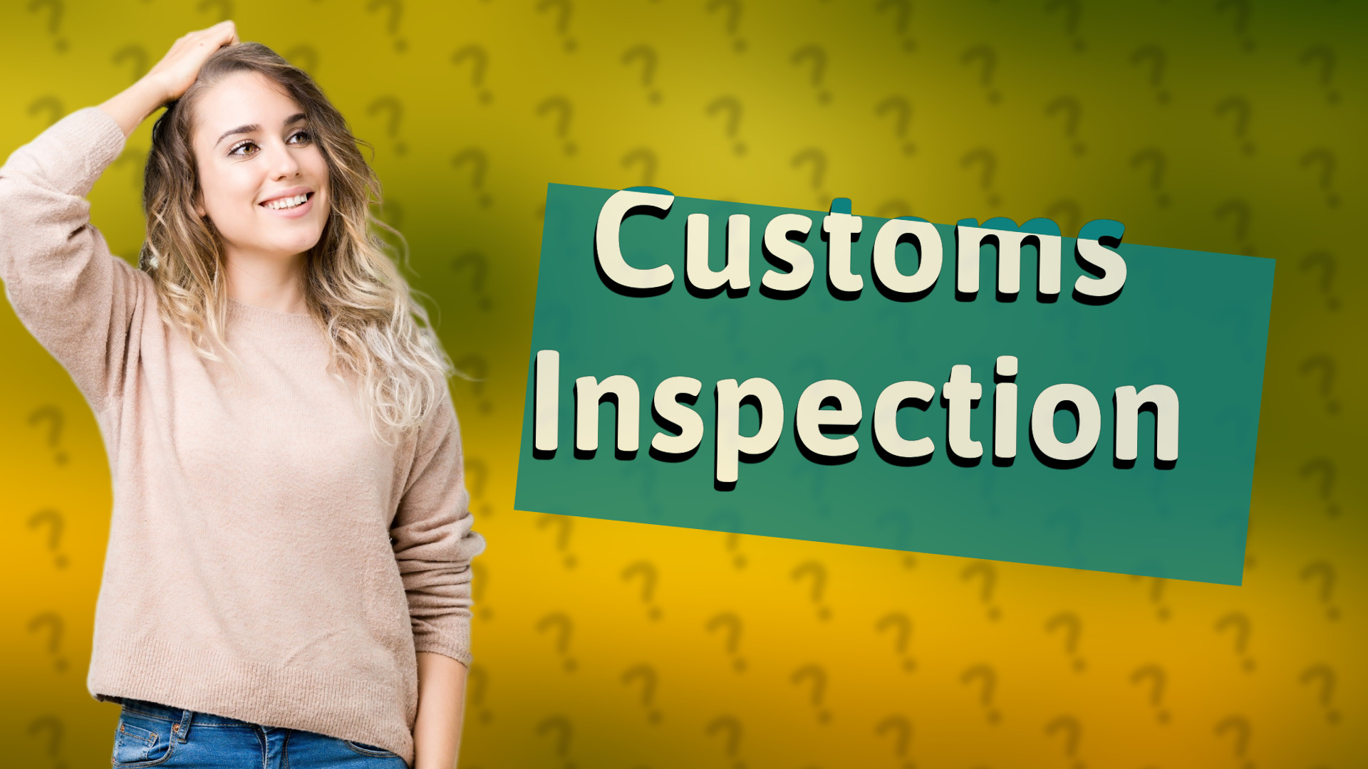 Customs Inspection