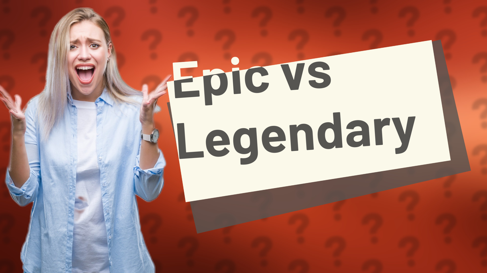 Epic vs Legendary