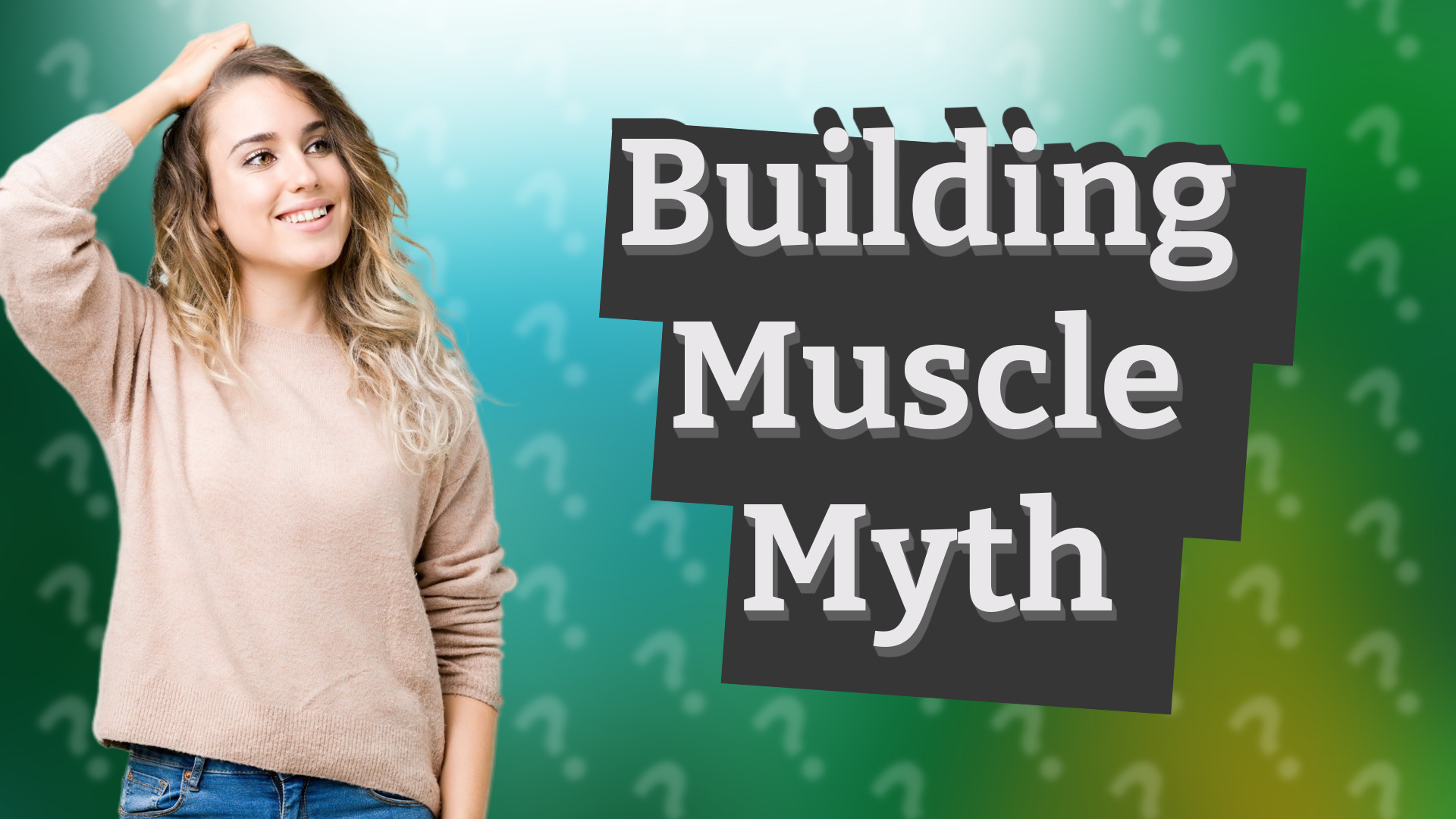 Building Muscle Myth