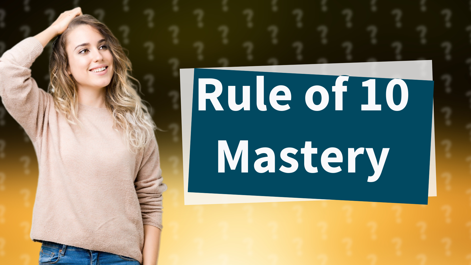 Rule of 10 Mastery