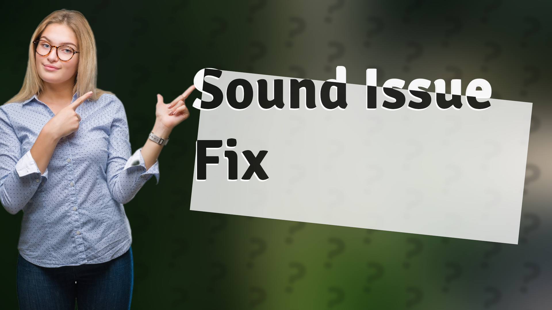 Sound Issue Fix