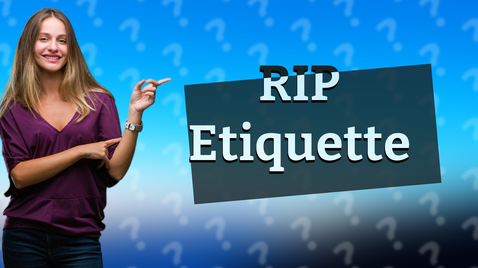RIP Etiquette