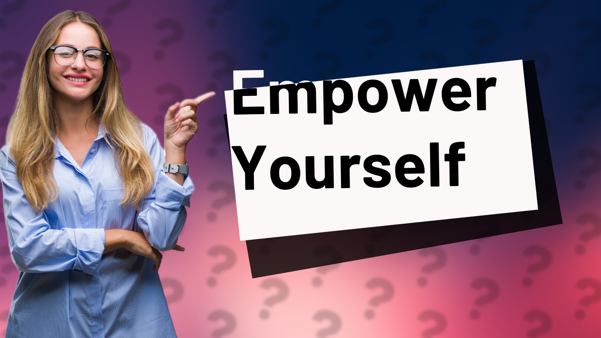 Empower Yourself