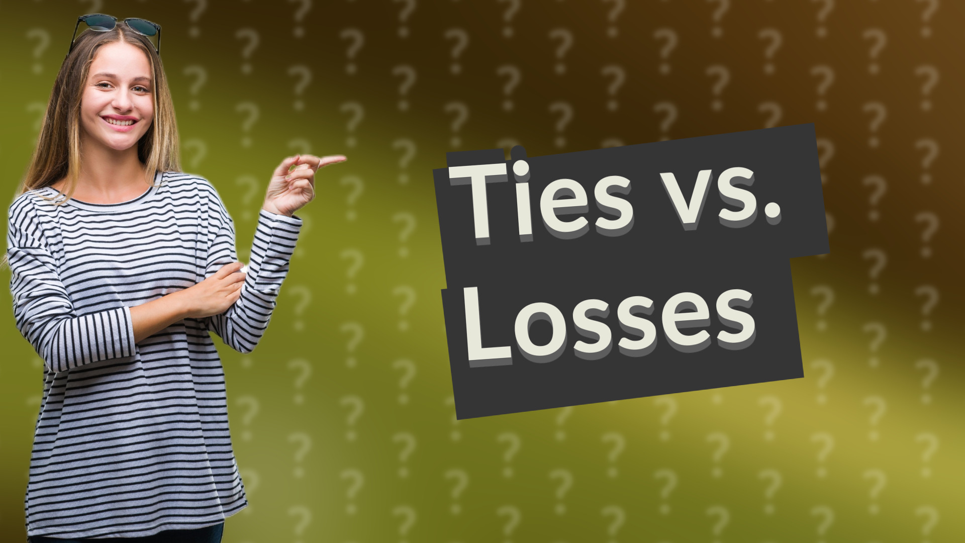 Ties vs. Losses