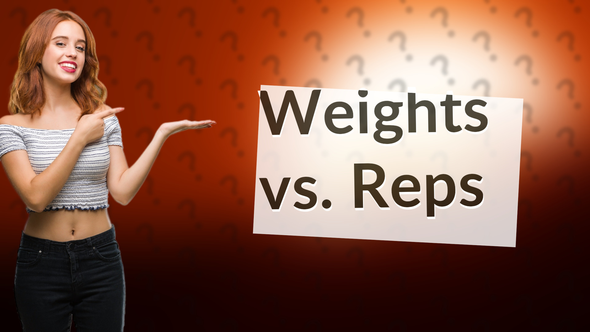 Weights vs. Reps