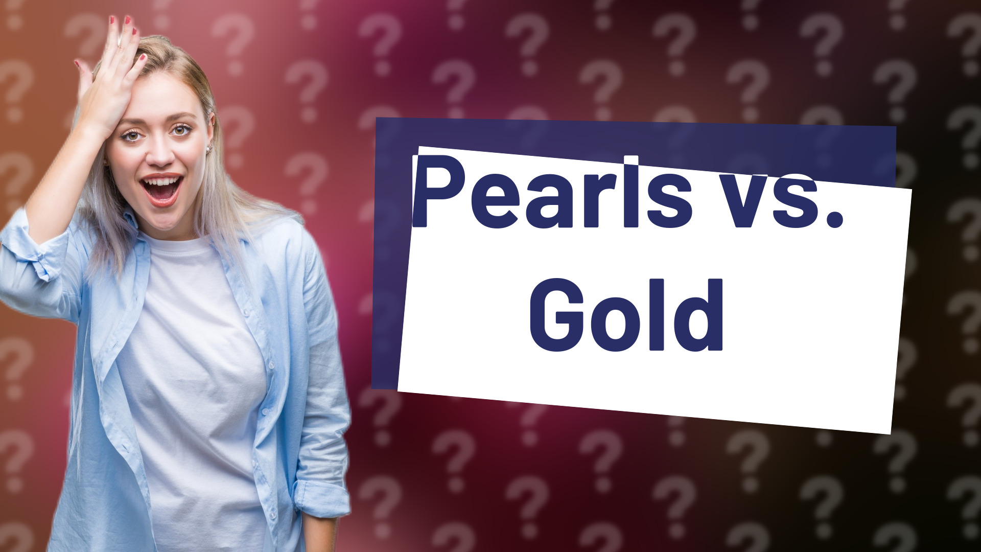 Pearls vs. Gold