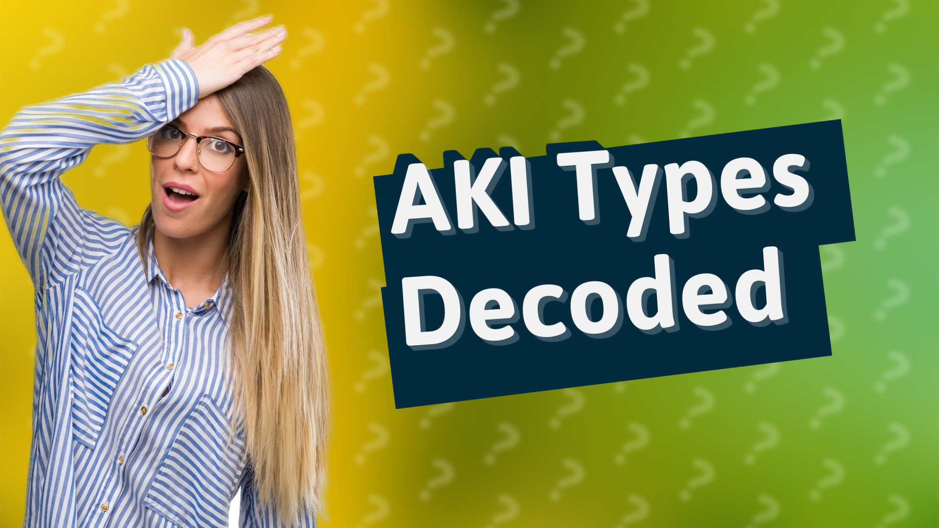 AKI Types Decoded