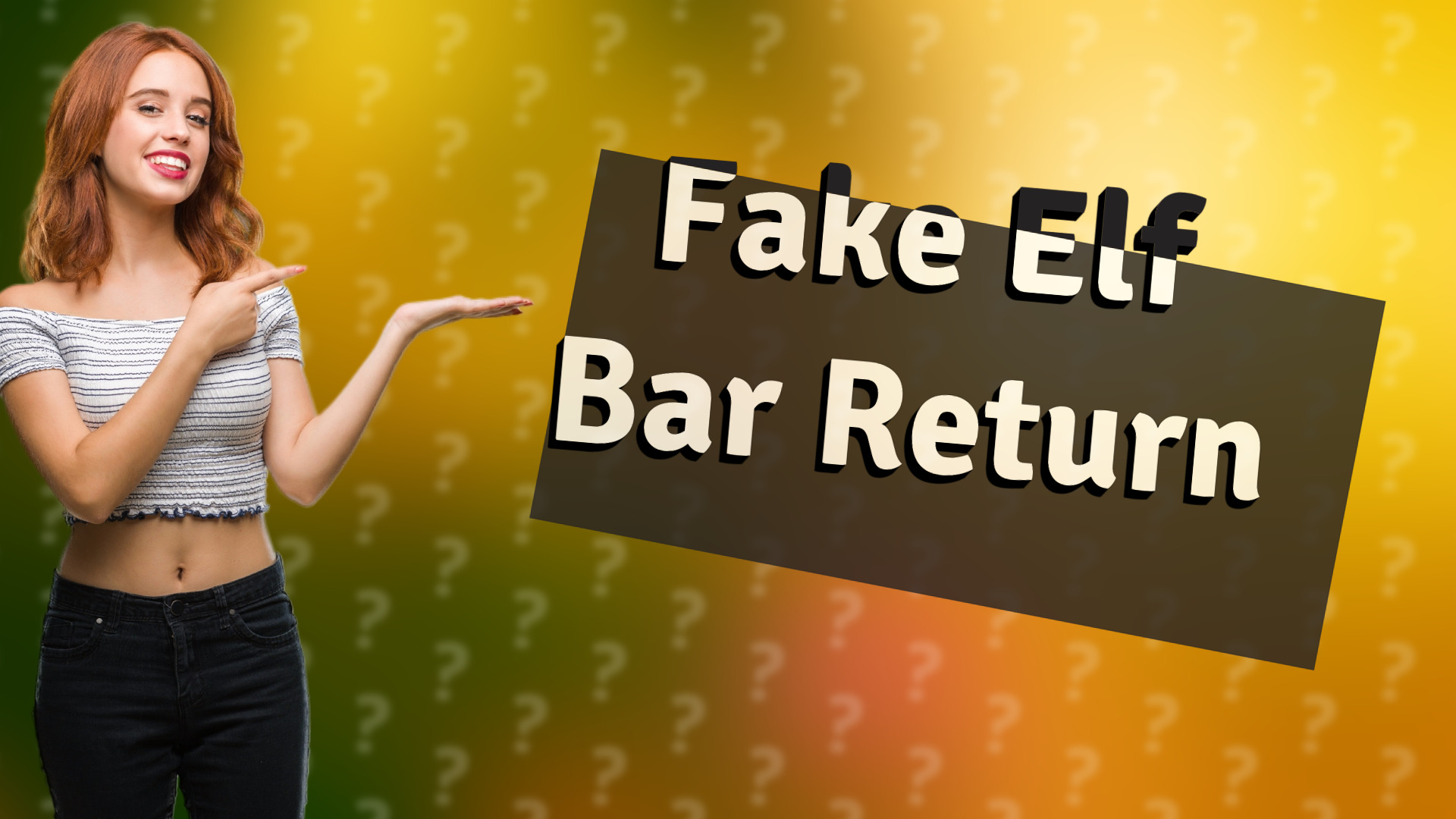 Fake Elf Bar Return