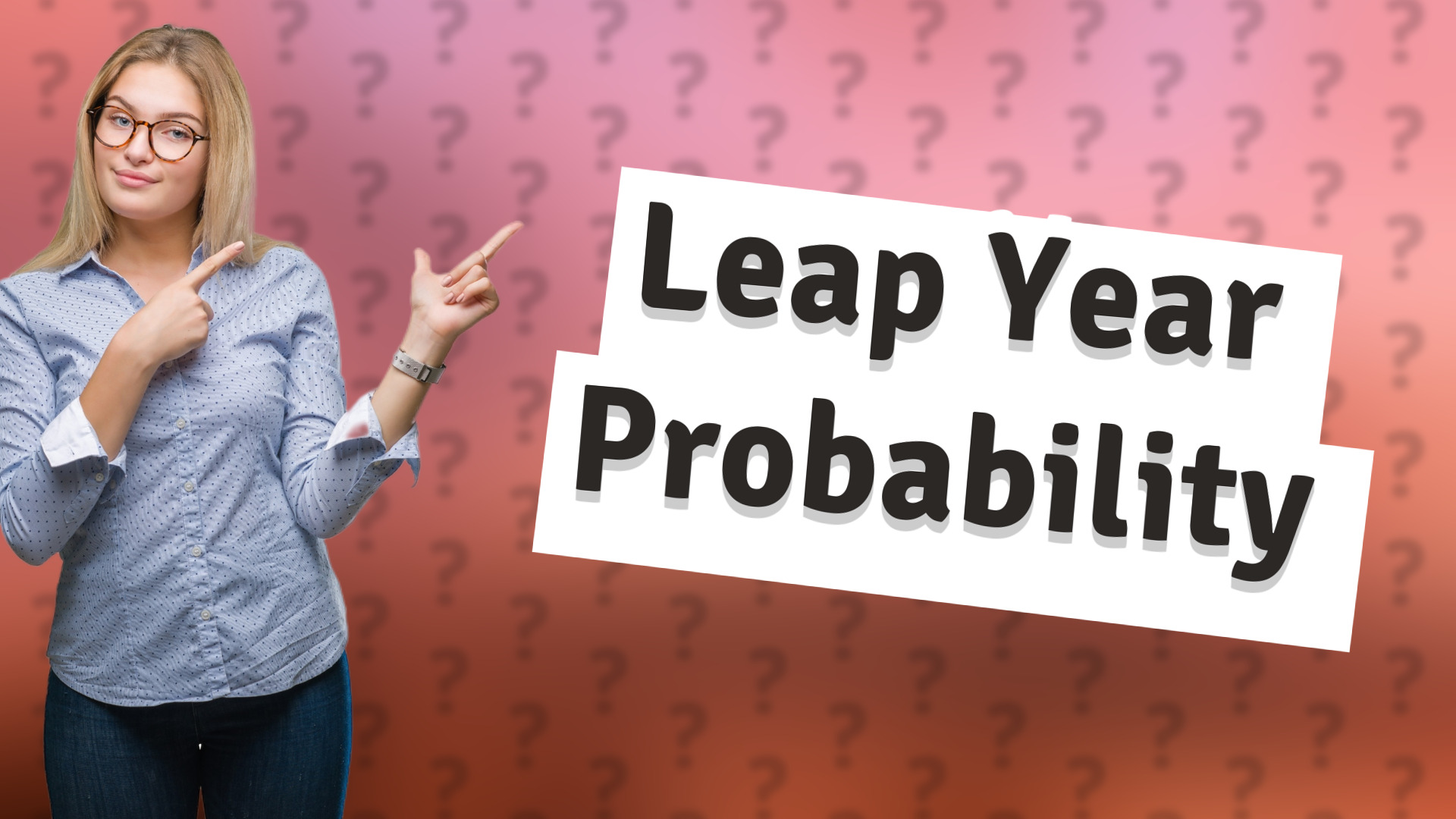 Leap Year Probability