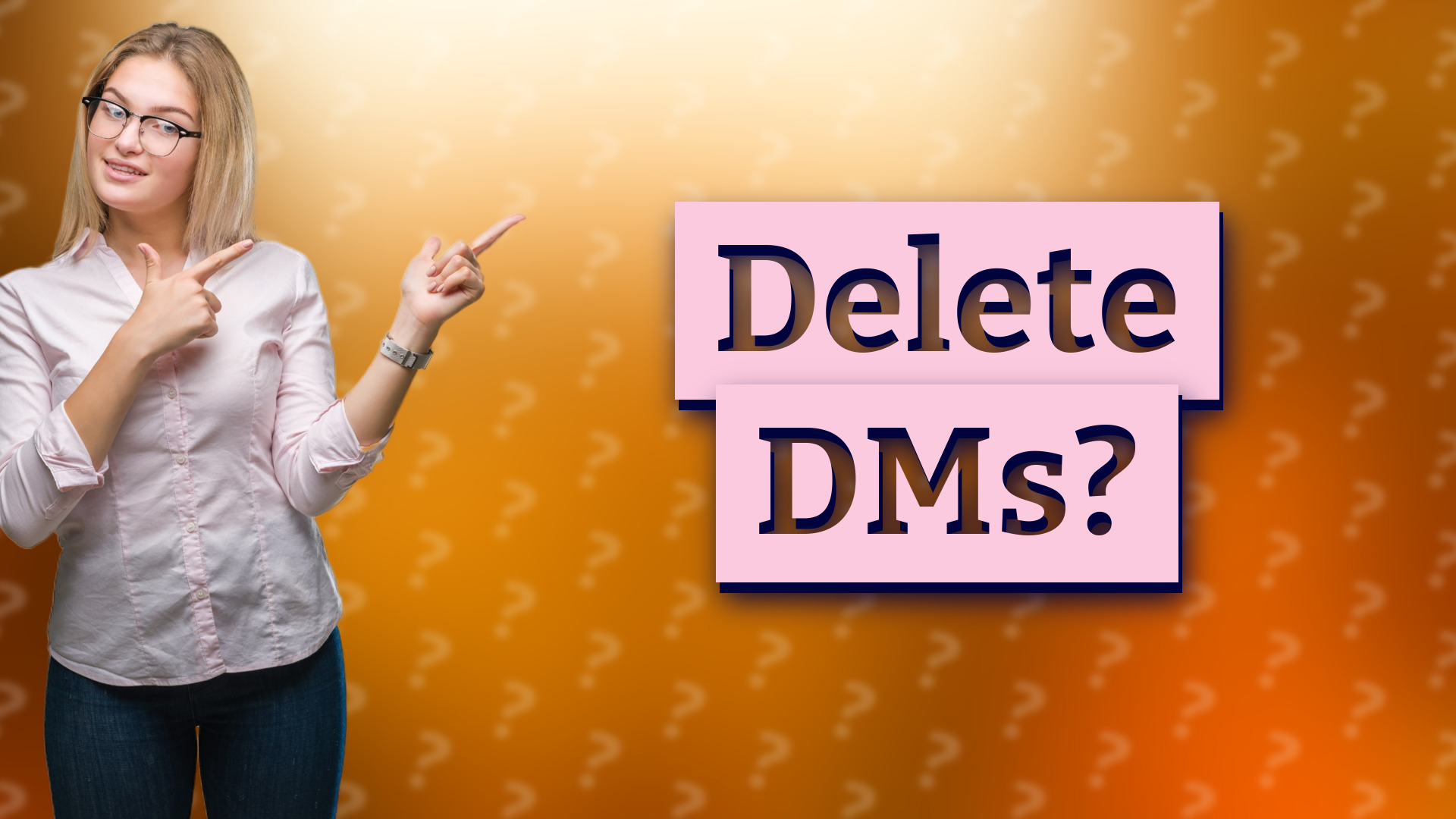 Delete DMs?