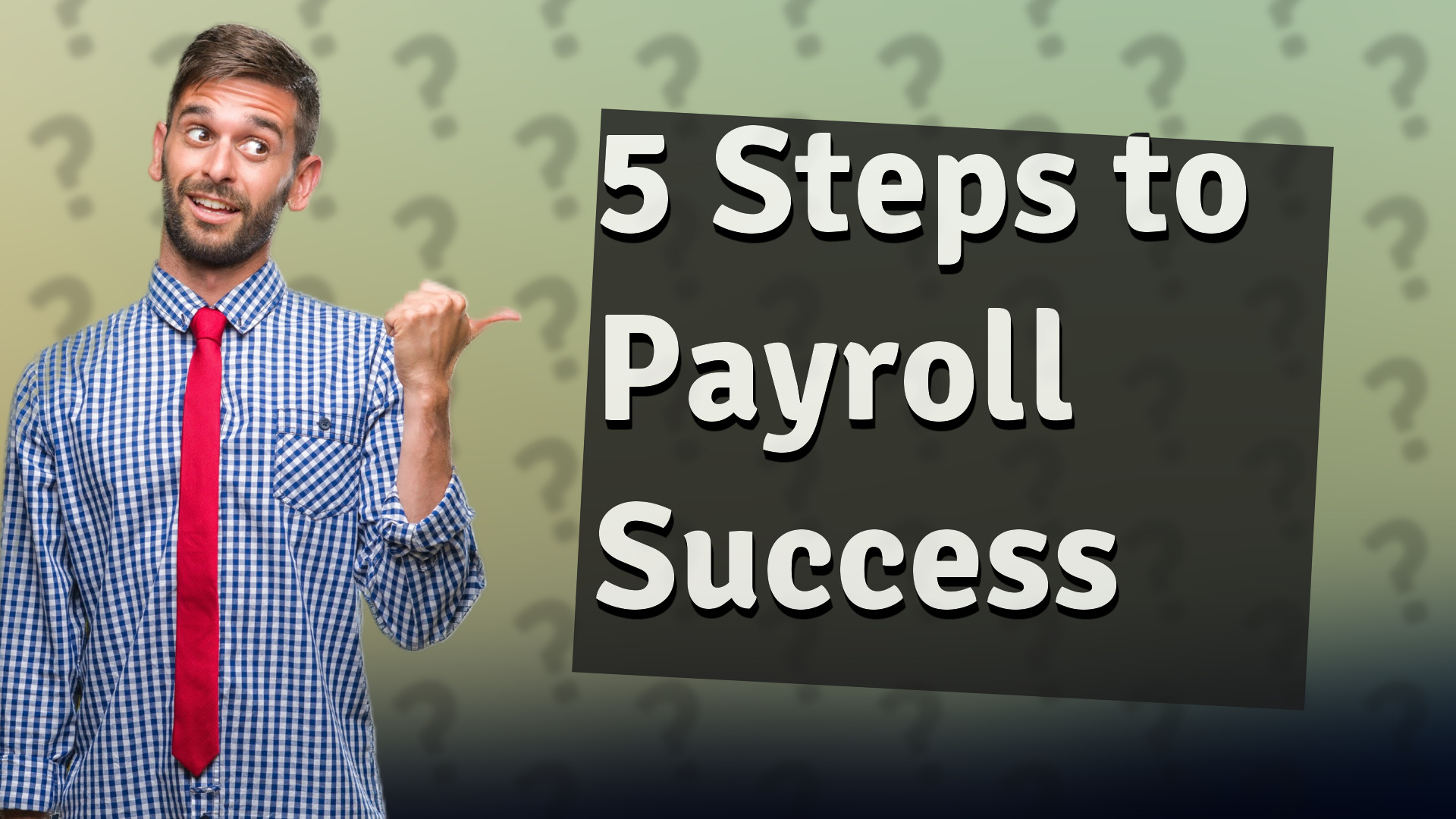 5 Steps to Payroll Success