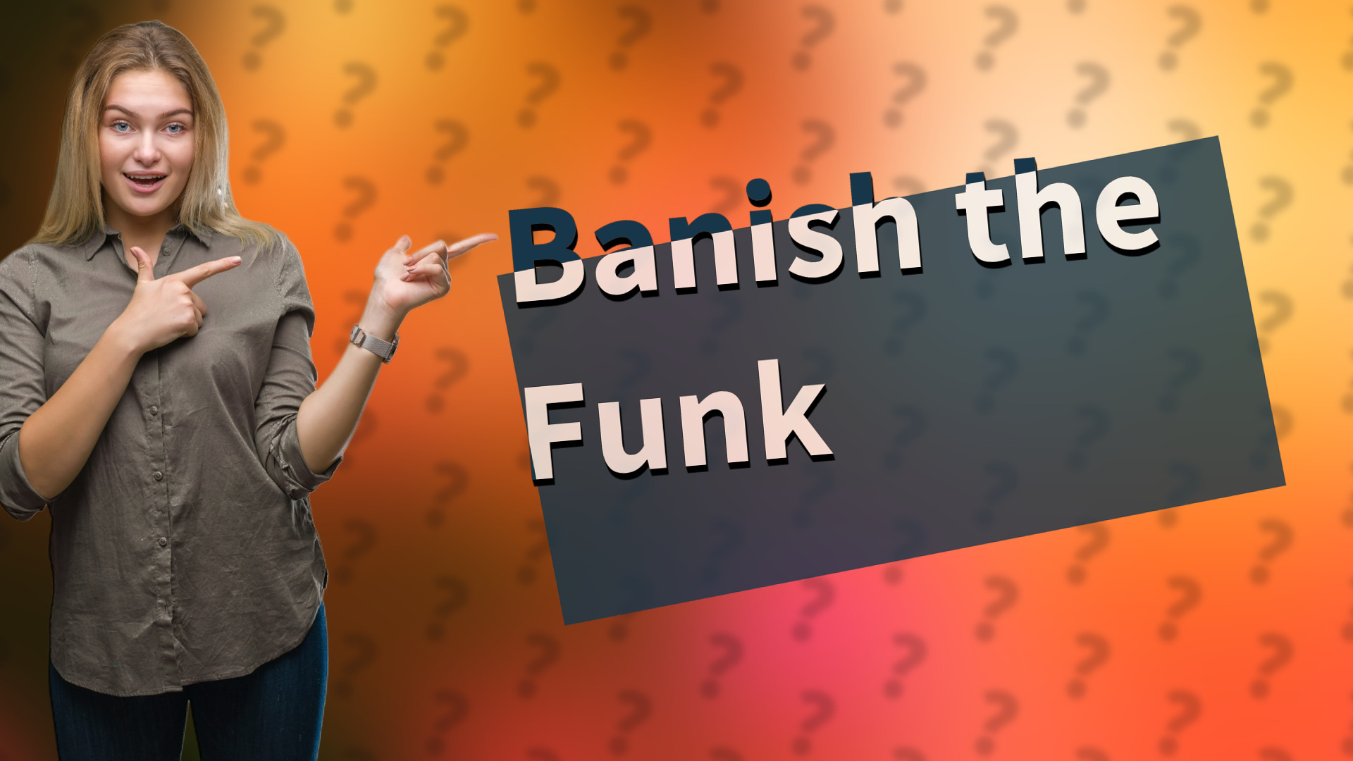Banish the Funk