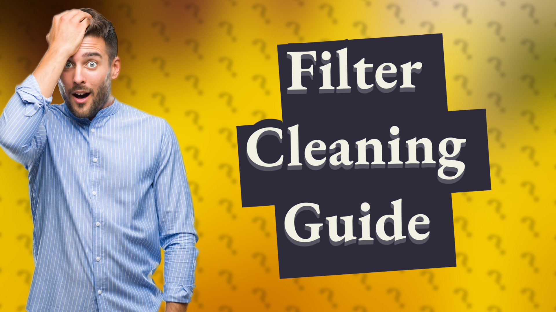 Filter Cleaning Guide