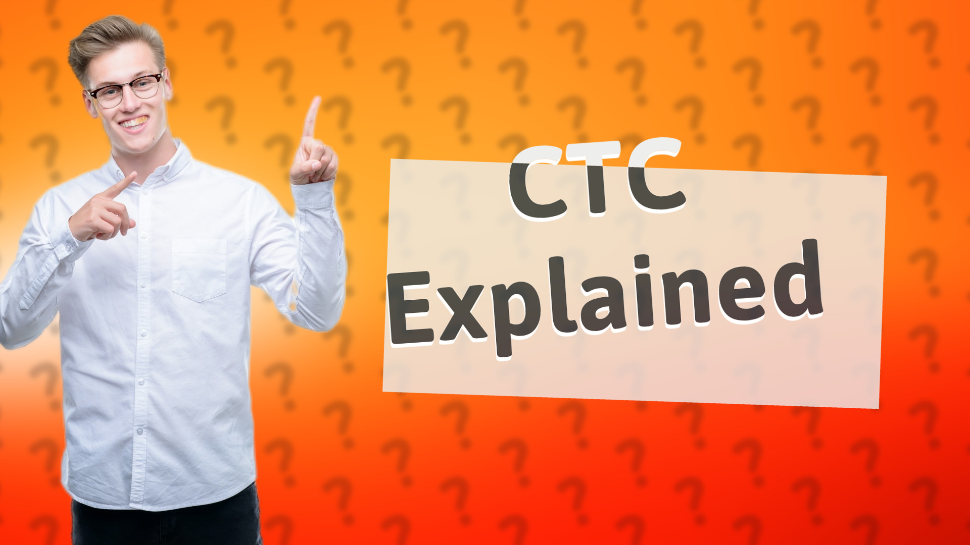 CTC Explained
