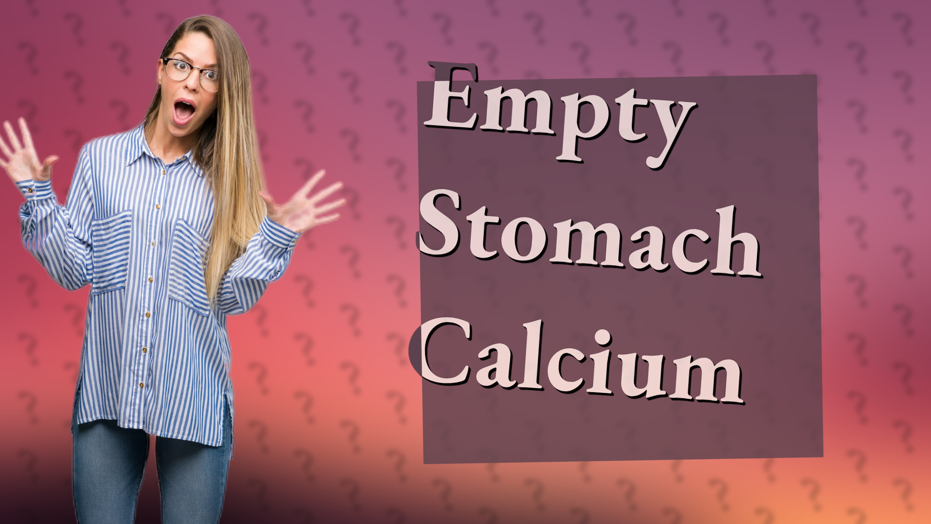 Empty Stomach Calcium
