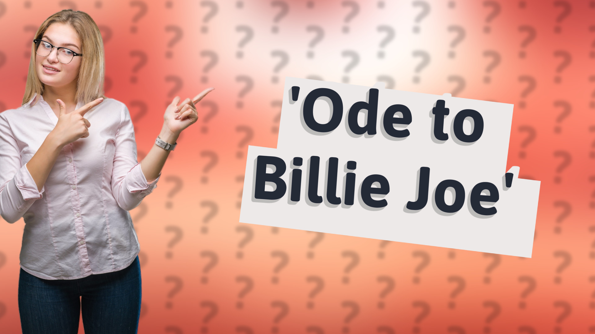 'Ode to Billie Joe'